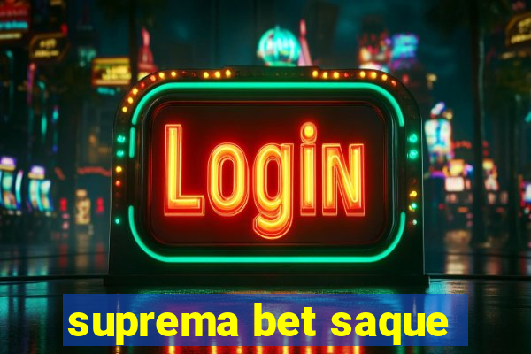 suprema bet saque